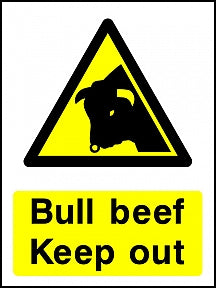 Bull Beef Keep Out Sign