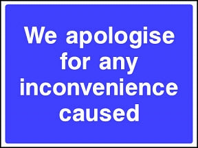 Inconvenience Sign