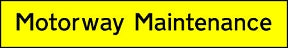 Motorway Maintenance Sign
