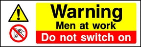 Men at Work Do Not Switch On Sign