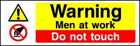 Men Working Do Not Touch Sign